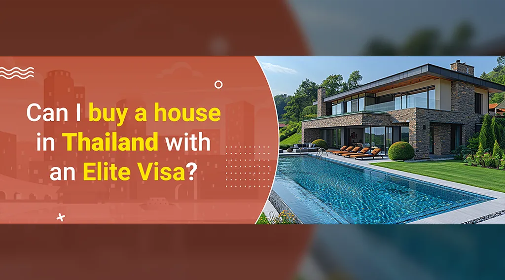 Buy a House in Thailand with Elite Visa