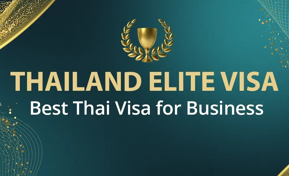 Thailand Elite Visa the Best Thai Visa for Business